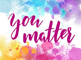 You matter